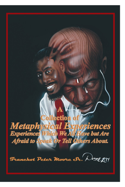 A Collection of Metaphysical Experiences A Collection of Metaphysical Experiences
