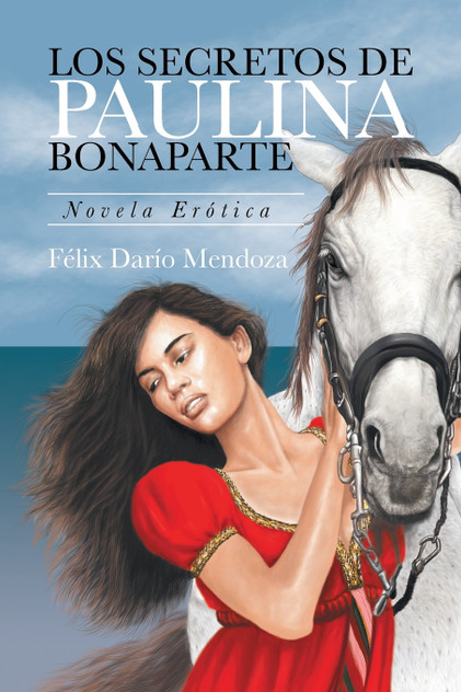 Los Secretos De Paulina Bonaparte Los Secretos De Paulina Bonaparte