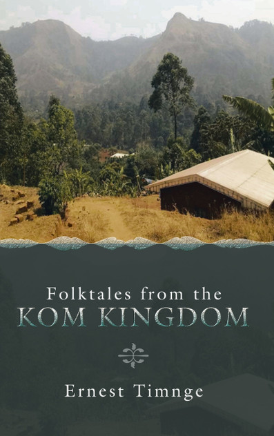 Folktales from the Kom Kingdom Folktales from the Kom Kingdom