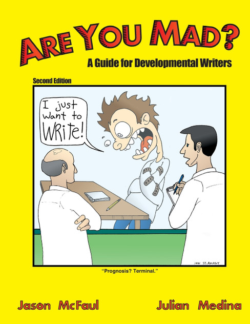 Are You Mad? a Guide for Developmental Writers