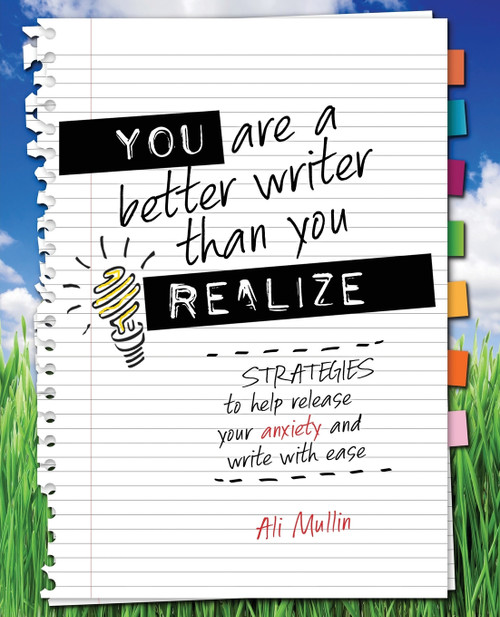You Are a Better Writer Than You Realize You Are a Better Writer Than You Realize