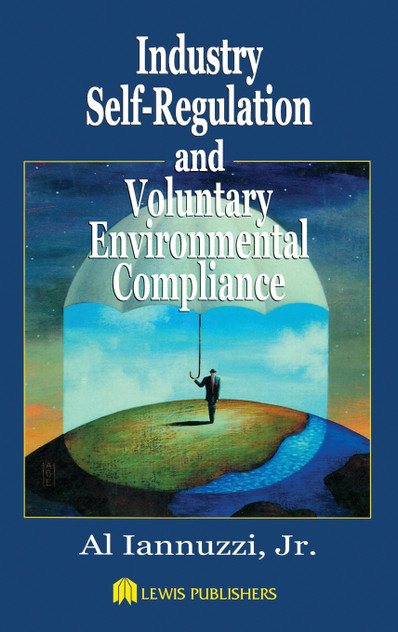 Industry Self-Regulation and Voluntary Environmental Compliance Industry Self-Regulation and Voluntary Environmental Compliance