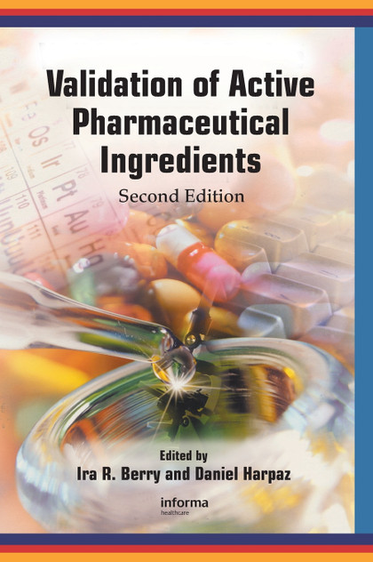 Validation of Active Pharmaceutical Ingredients Validation of Active Pharmaceutical Ingredients