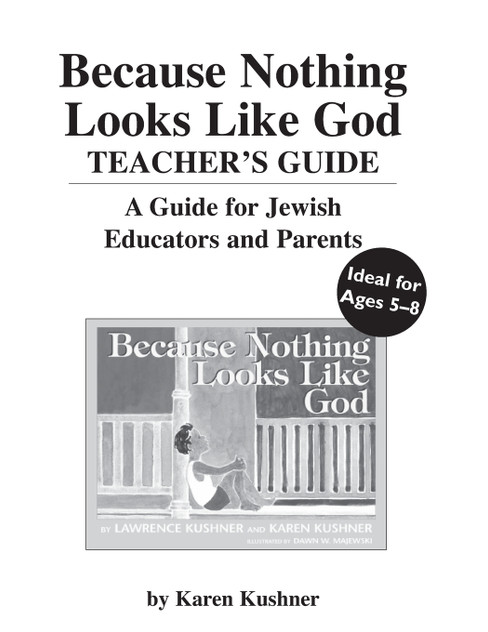 Because Nothing Looks Like God Teacher's Guide Because Nothing Looks Like God Teacher's Guide