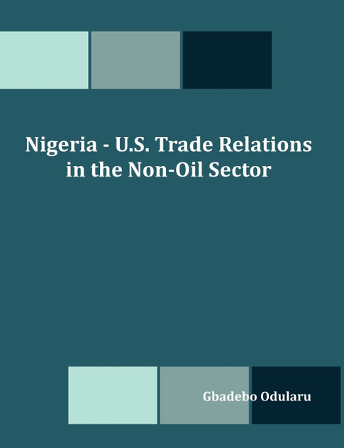 Nigeria - U.S. Trade Relations in the Non-Oil Sector Nigeria - U.S. Trade Relations in the Non-Oil Sector