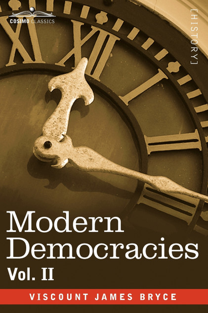 Modern Democracies - In Two Volumes, Vol. II Modern Democracies - In Two Volumes, Vol. II
