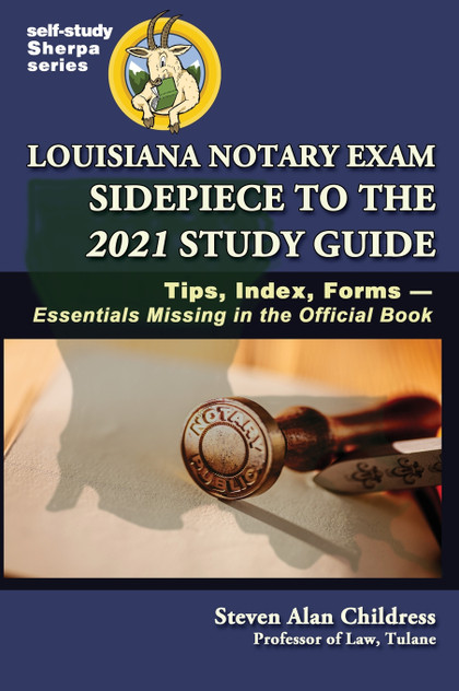 Louisiana Notary Exam Sidepiece to the 2021 Study Guide Louisiana Notary Exam Sidepiece to the 2021 Study Guide