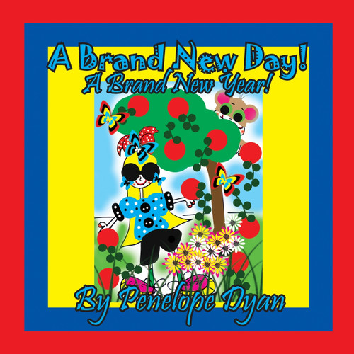 A Brand New Day! A Brand New Year! A Brand New Day! A Brand New Year!