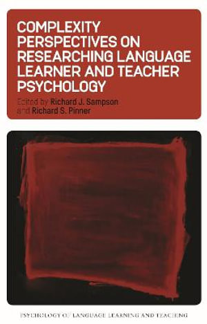 Complexity Perspectives on Researching Language Learner and Teacher Psychology