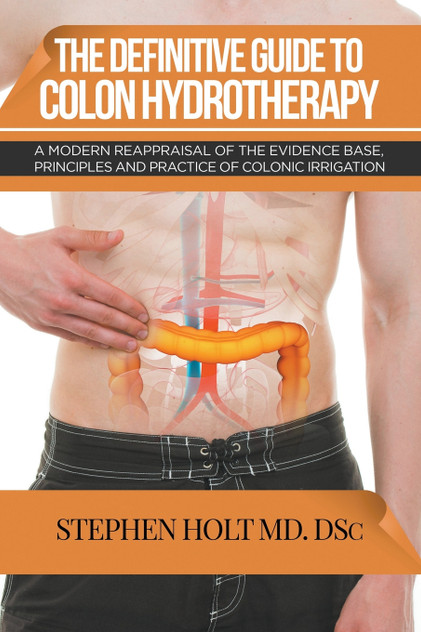 The Definitive Guide to Colon Hydrotherapy The Definitive Guide to Colon Hydrotherapy