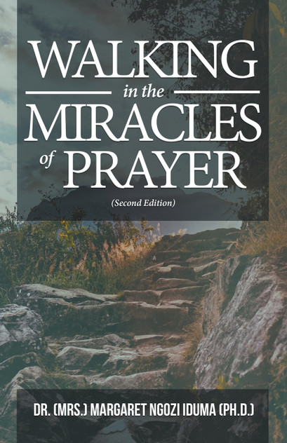 Walking in the Miracles of Prayer (Second Edition) Walking in the Miracles of Prayer (Second Edition)