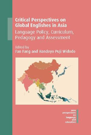 Critical Perspectives on Global Englishes in Asia