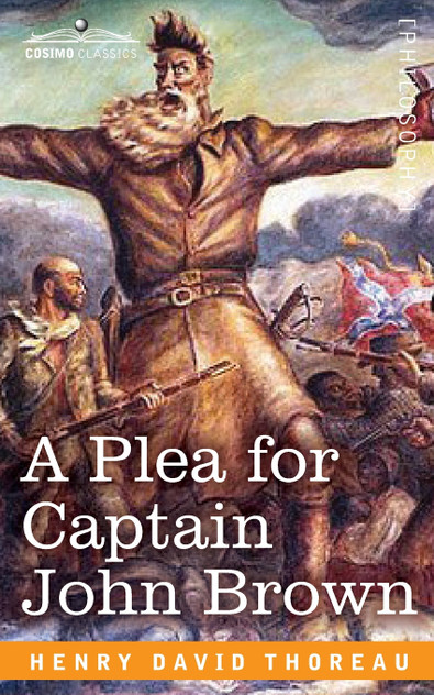 A Plea for Captain John Brown A Plea for Captain John Brown