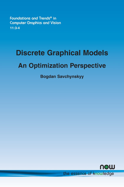 Discrete Graphical Models - An Optimization Perspective Discrete Graphical Models - An Optimization Perspective