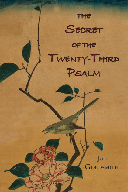 The Secret of the Twenty-Third Psalm The Secret of the Twenty-Third Psalm