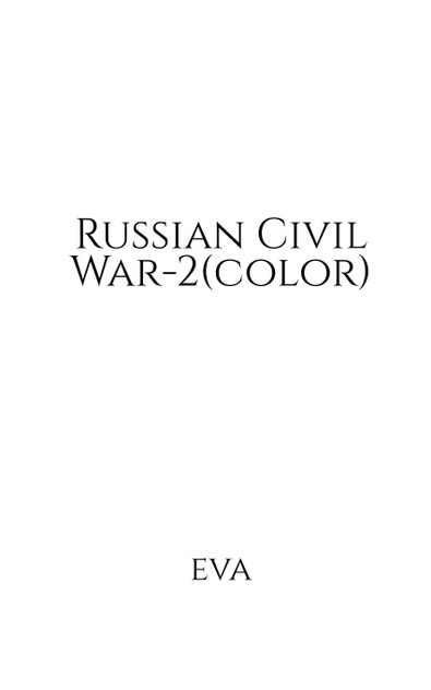 Russian Civil War-2(color) Russian Civil War-2(color)