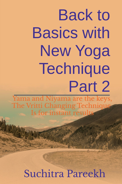 Back to Basics with New Yoga technique Part 2 Back to Basics with New Yoga technique Part 2