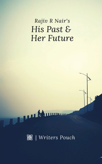 His Past &amp; Her Future