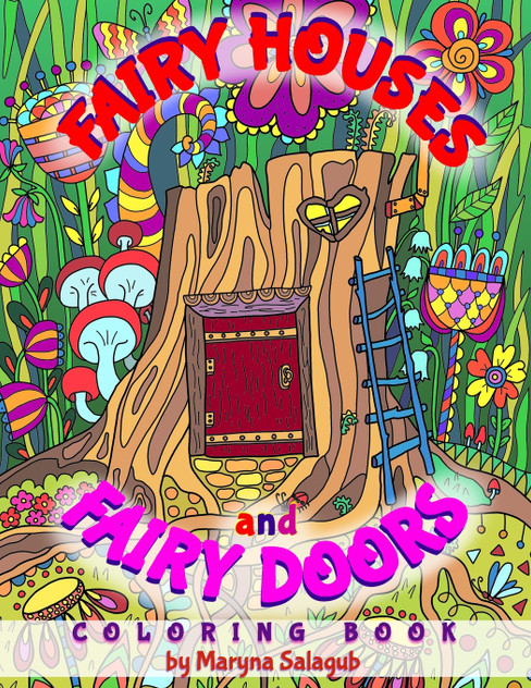 Fairy houses and fairy doors coloring book Fairy houses and fairy doors coloring book