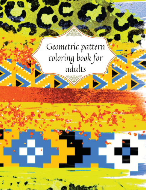 Geometric patterns coloring book for adults Geometric patterns coloring book for adults
