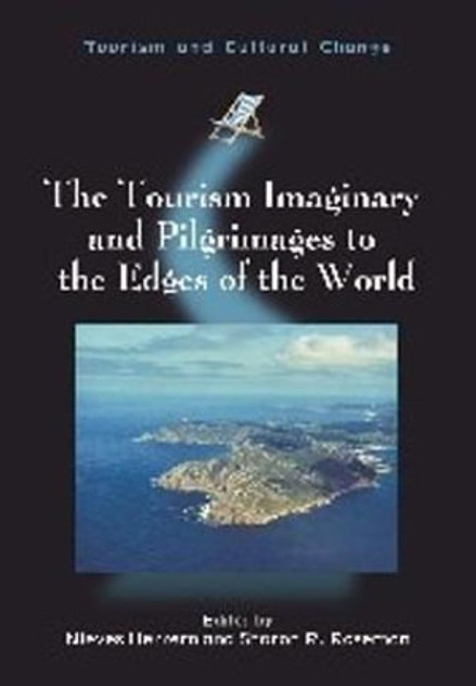 The Tourism Imaginary and Pilgrimages to the Edges of the World The Tourism Imaginary and Pilgrimages to the Edges of the World