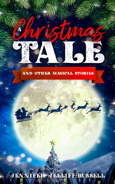 A Christmas Tale and Other Magical Stories A Christmas Tale and Other Magical Stories