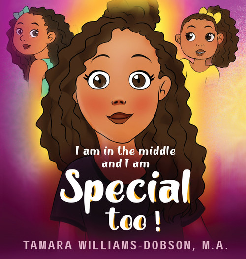 I Am In The Middle And I Am Special Too! I Am In The Middle And I Am Special Too!