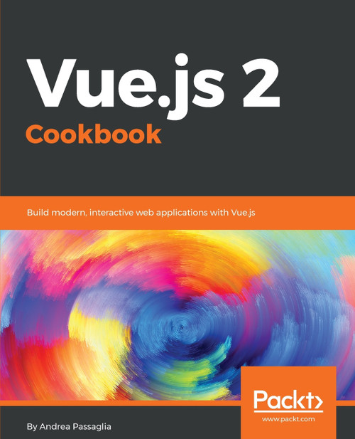 Vue.js 2 Cookbook Vue.js 2 Cookbook