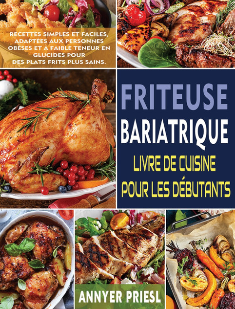 Friteuse Bariatrique Livre De Cuisine Pour Les Débutants Friteuse Bariatrique Livre De Cuisine Pour Les Débutants