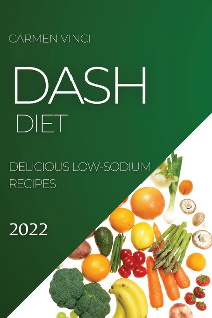 DASH DIET 2022 DASH DIET 2022
