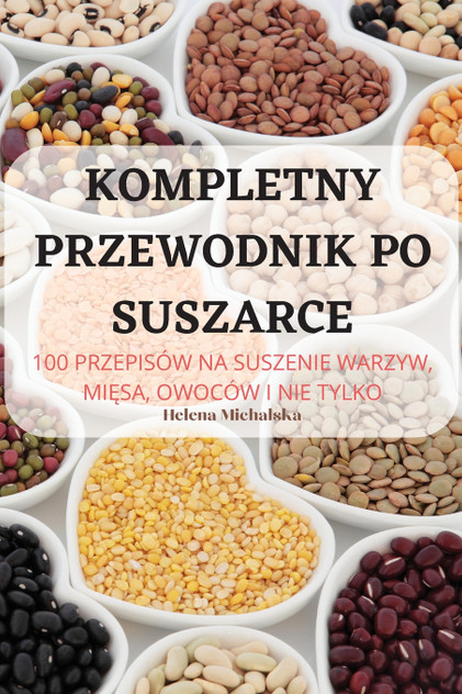 KOMPLETNY PRZEWODNIK PO SUSZARCE KOMPLETNY PRZEWODNIK PO SUSZARCE