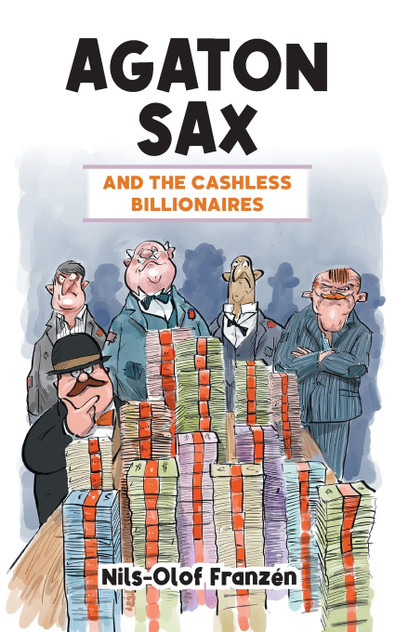 Agaton Sax and the Cashless Billionaires Agaton Sax and the Cashless Billionaires