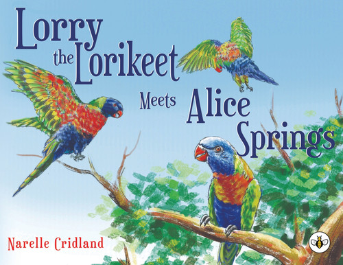 Lorry the Lorikeet Meets Alice Springs Lorry the Lorikeet Meets Alice Springs