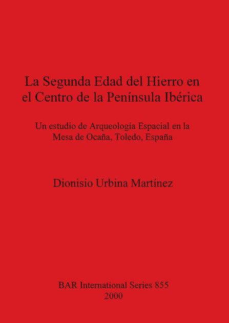 La Segunda Edad del Hierro en el Centro de la Península Ibérica La Segunda Edad del Hierro en el Centro de la Península Ibérica