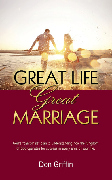 Great Life, Great Marriage Great Life, Great Marriage