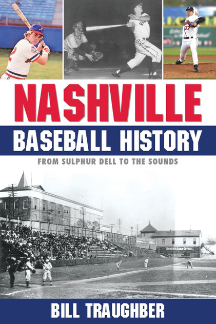 Nashville Baseball History Nashville Baseball History