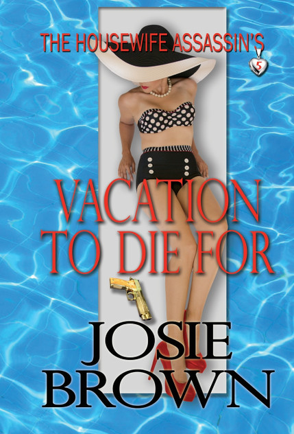 The Housewife Assassin's Vacation to Die For The Housewife Assassin's Vacation to Die For