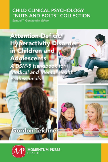 Attention-Deficit/Hyperactivity Disorder in Children and Adolescents Attention-Deficit/Hyperactivity Disorder in Children and Adolescents