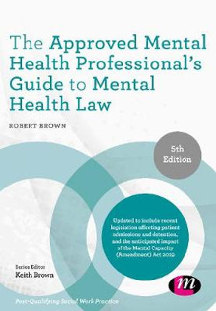 The Approved Mental Health Professional's Guide to Mental Health Law The Approved Mental Health Professional's Guide to Mental Health Law