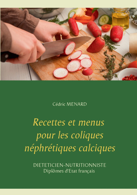 Recettes et menus pour les coliques néphrétiques calciques Recettes et menus pour les coliques néphrétiques calciques