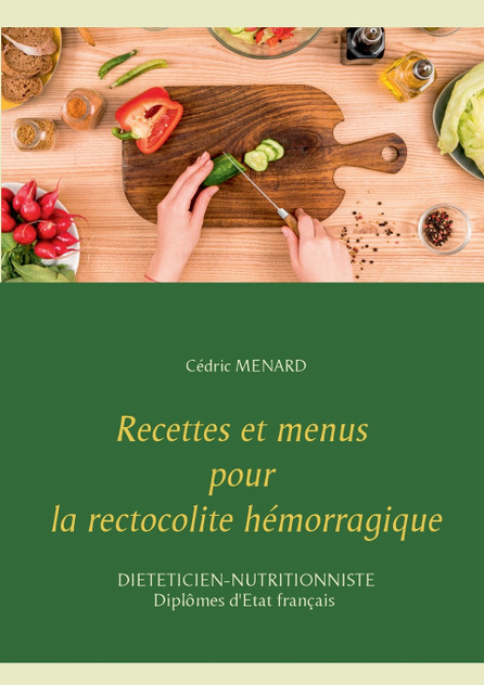 Recettes et menus pour la rectocolite hémorragique Recettes et menus pour la rectocolite hémorragique