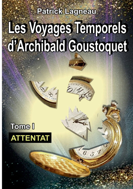 Les voyages d'Archibald Goustoquet - Tome I