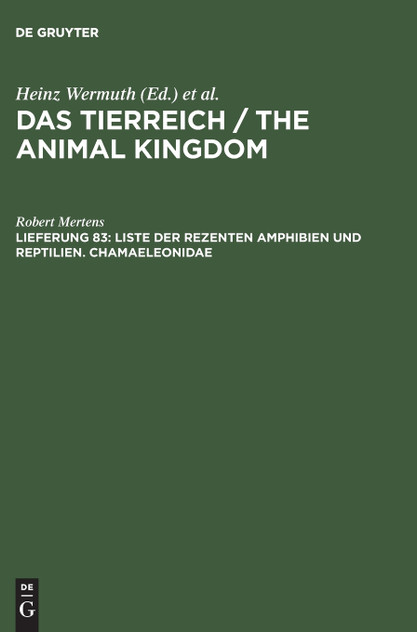 Das Tierreich / The Animal Kingdom, Lfg 83, Liste der rezenten Amphibien und Reptilien. Chamaeleonidae Das Tierreich / The Animal Kingdom, Lfg 83, Liste der rezenten Amphibien und Reptilien. Chamaeleonidae