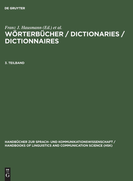 Wörterbücher / Dictionaries / Dictionnaires, 3. Teilband, Handbücher zur Sprach- und Kommunikationswissenschaft / Handbooks of Linguistics and Communication Science (HSK) 5/3