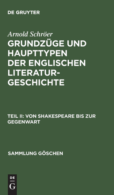 Grundzüge und Haupttypen der englischen Literaturgeschichte, Teil II, Von Shakespeare bis zur Gegenwart