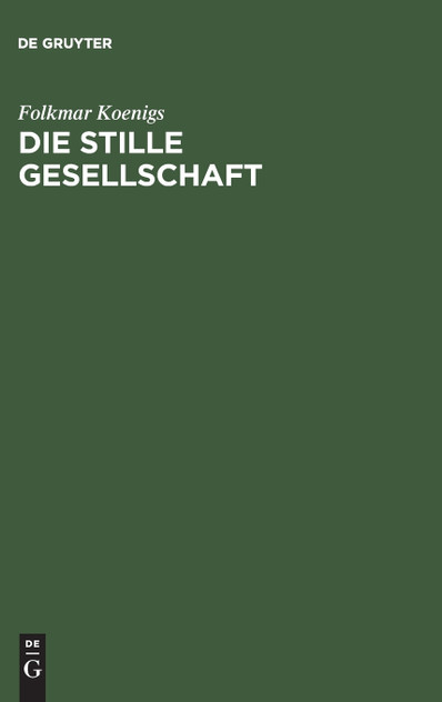 Die stille Gesellschaft Die stille Gesellschaft