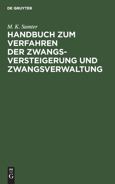 Handbuch zum Verfahren der Zwangsversteigerung und Zwangsverwaltung Handbuch zum Verfahren der Zwangsversteigerung und Zwangsverwaltung