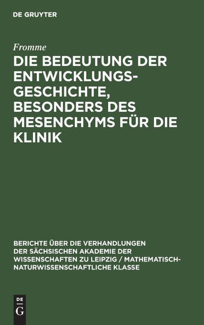 Die Bedeutung der Entwicklungsgeschichte, besonders des Mesenchyms für die Klinik