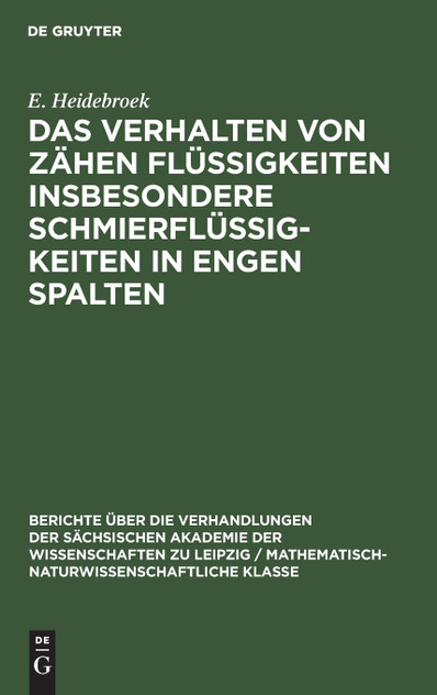 Das Verhalten von Zähen Flüssigkeiten insbesondere Schmierflüssigkeiten in engen Spalten