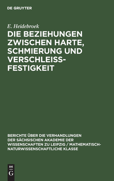 Die Beziehungen zwischen Harte, Schmierung und Verschleissfestigkeit Die Beziehungen zwischen Harte, Schmierung und Verschleissfestigkeit